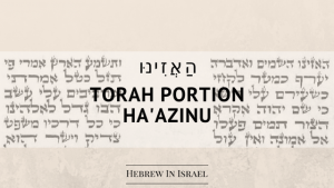 Song of Moses, Deuteronomy 32, Torah portion haazinu,